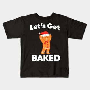 Let's Get Baked Gingerbread Christmas Cookie Kids T-Shirt